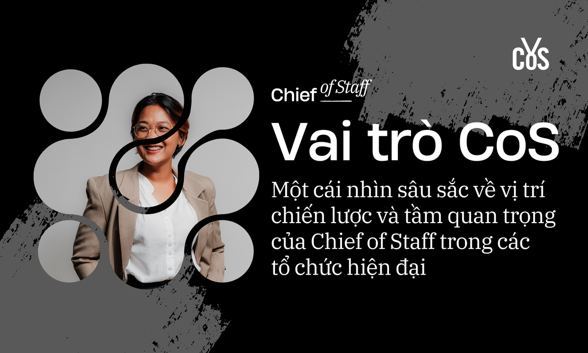 Hiểu về vai trò của Chief of Staff